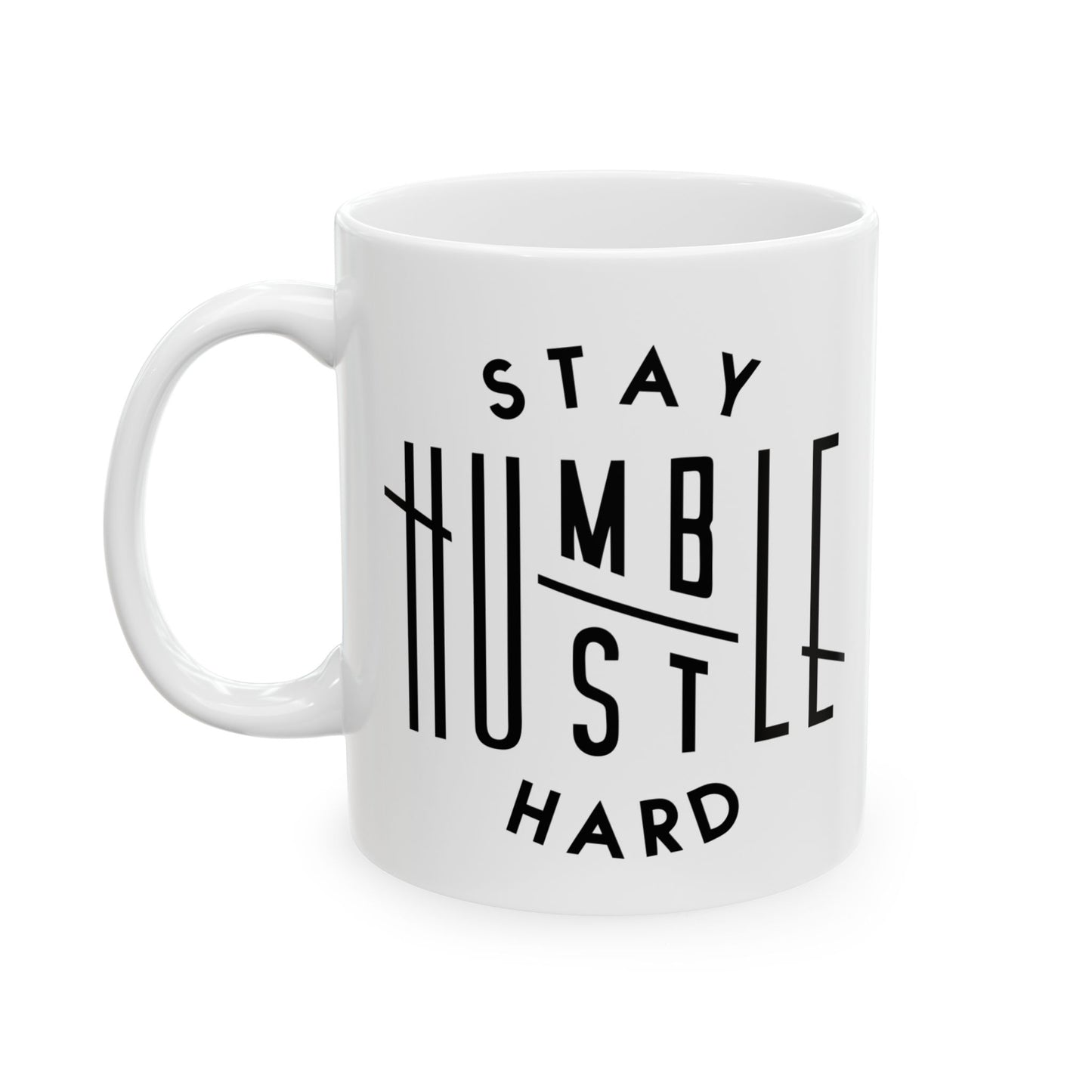 Stay Humble Hustle Hard Coffee Mug