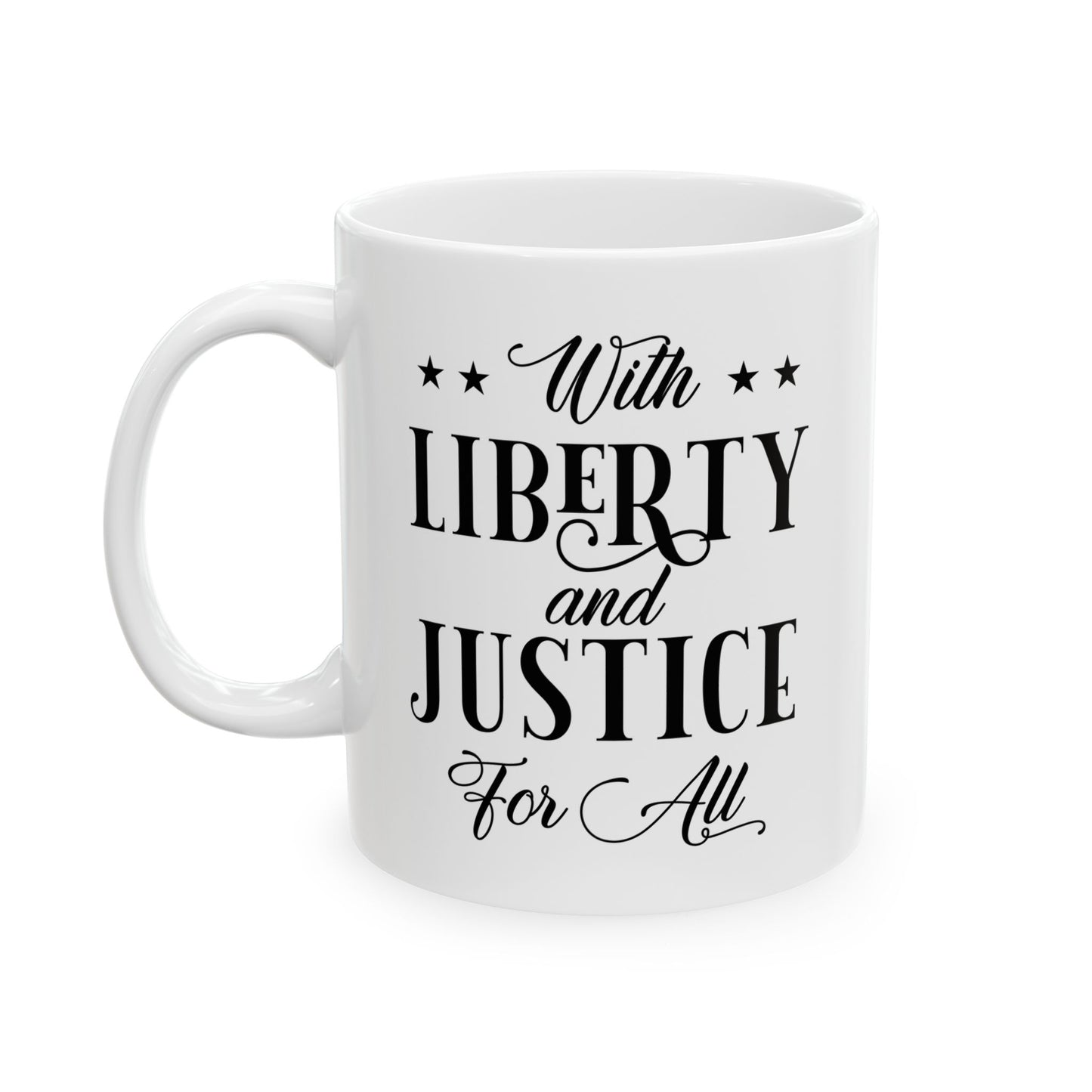With Liberty and Justice For All Coffee Mug