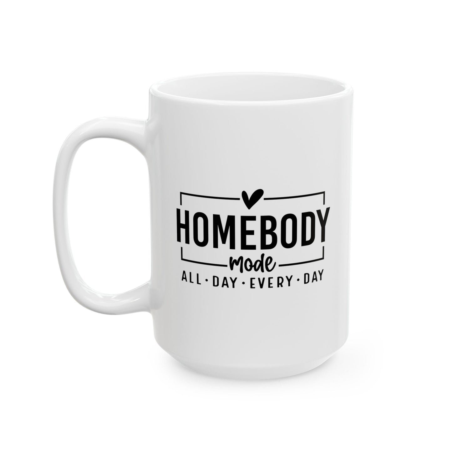 Homebody Mode Coffee Mug