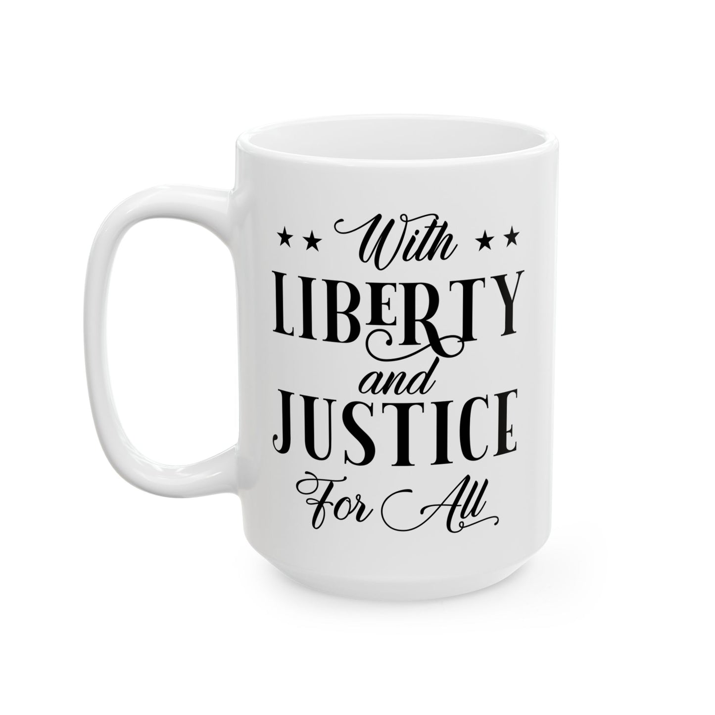 With Liberty and Justice For All Coffee Mug
