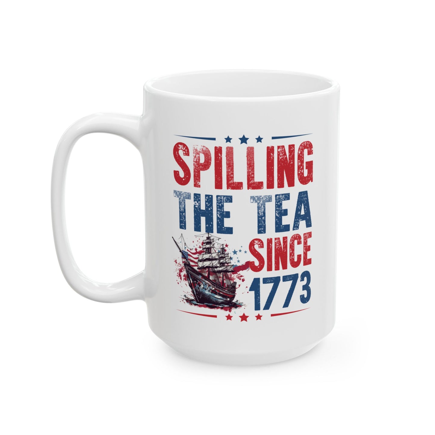 Spilling The Tea Since 1773 Coffee Mug