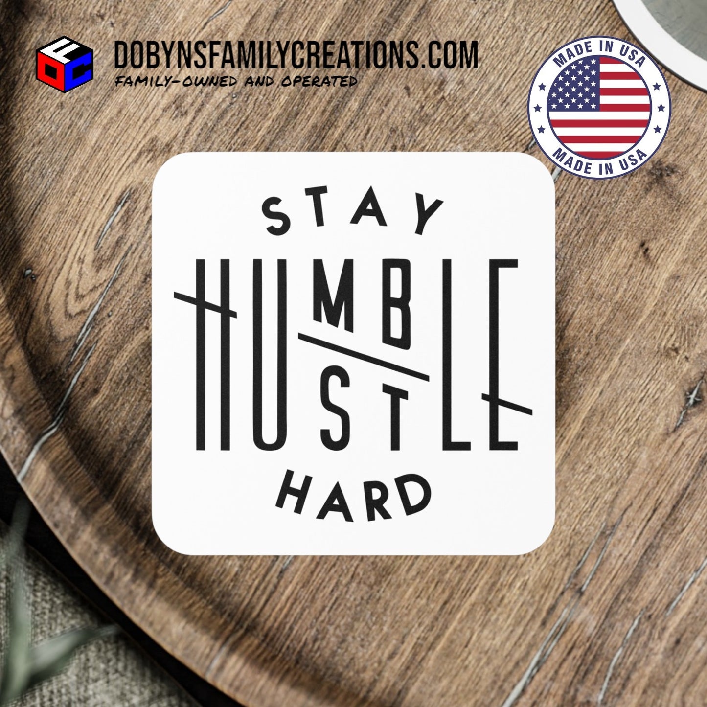 Stay Humble Hustle Hard Coaster