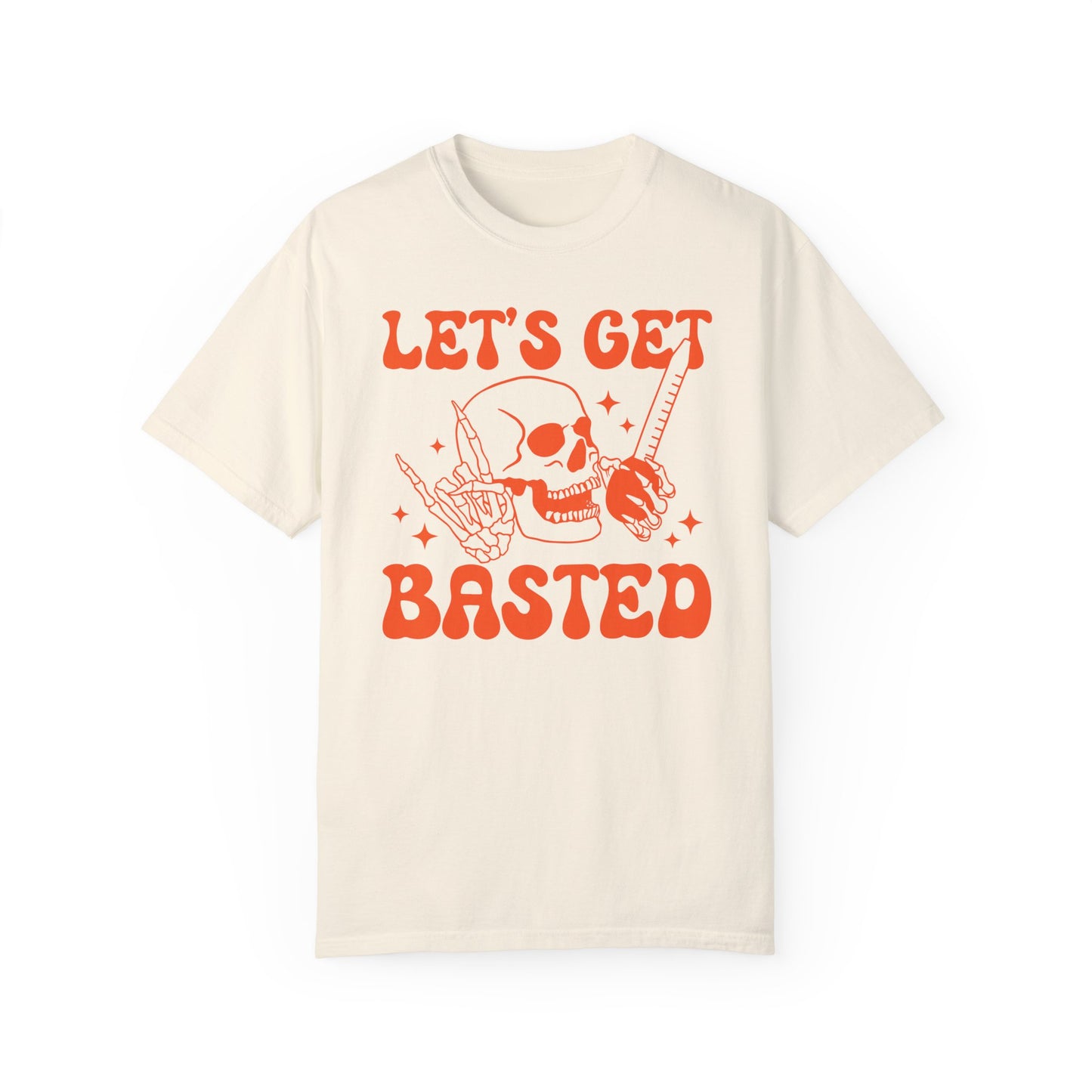 Let's Get Basted Tee Shirt