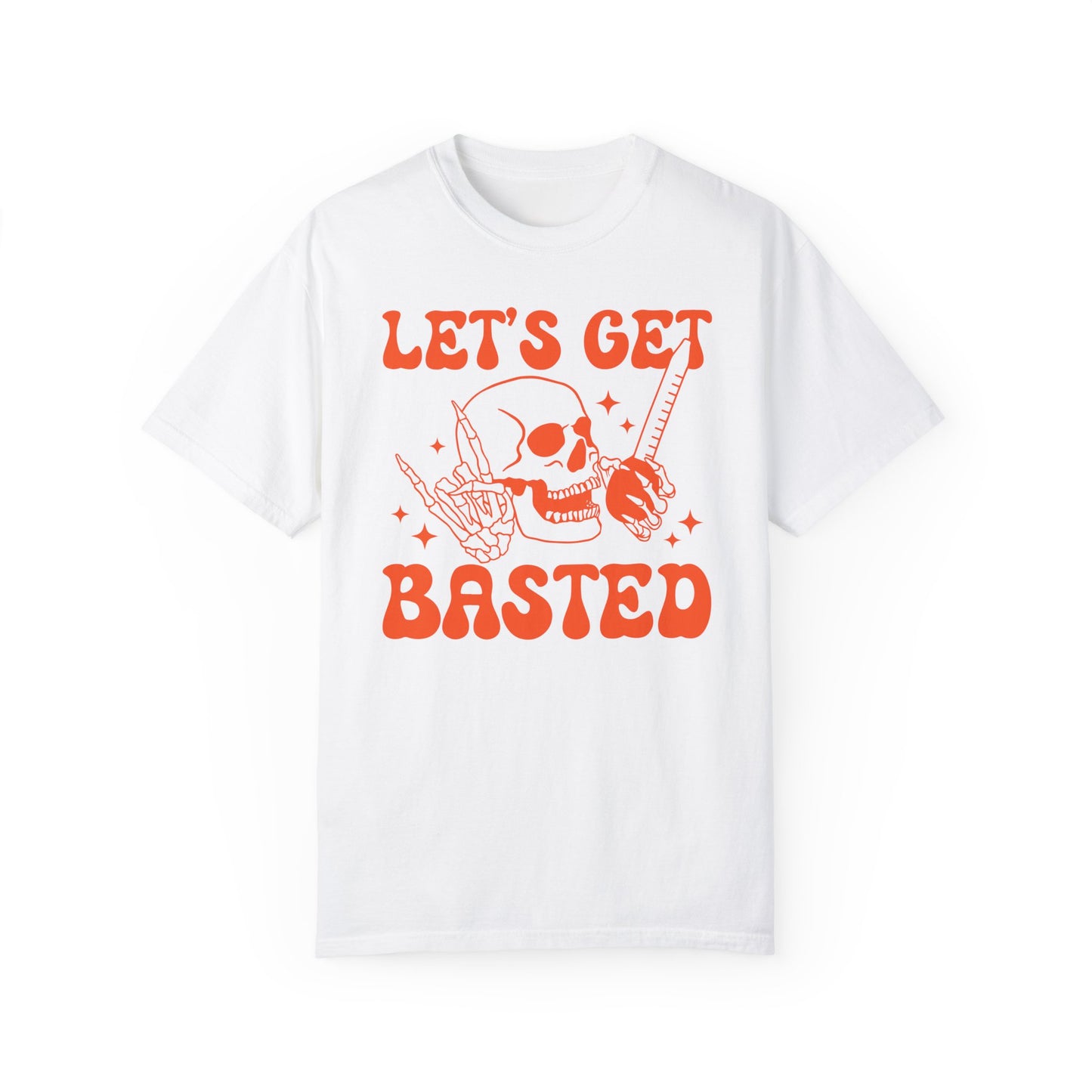 Let's Get Basted Tee Shirt