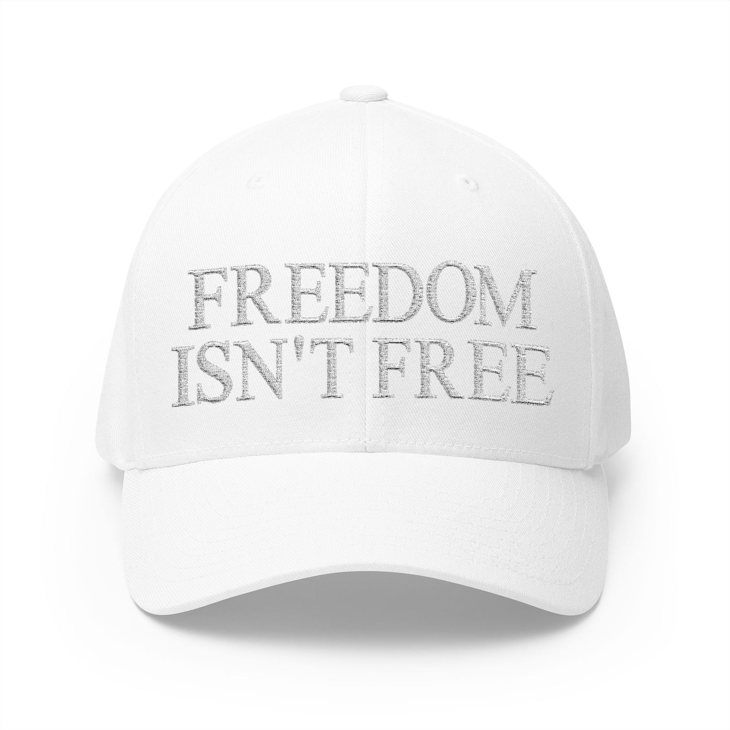 Freedom Isn't Free Embroidered Hat