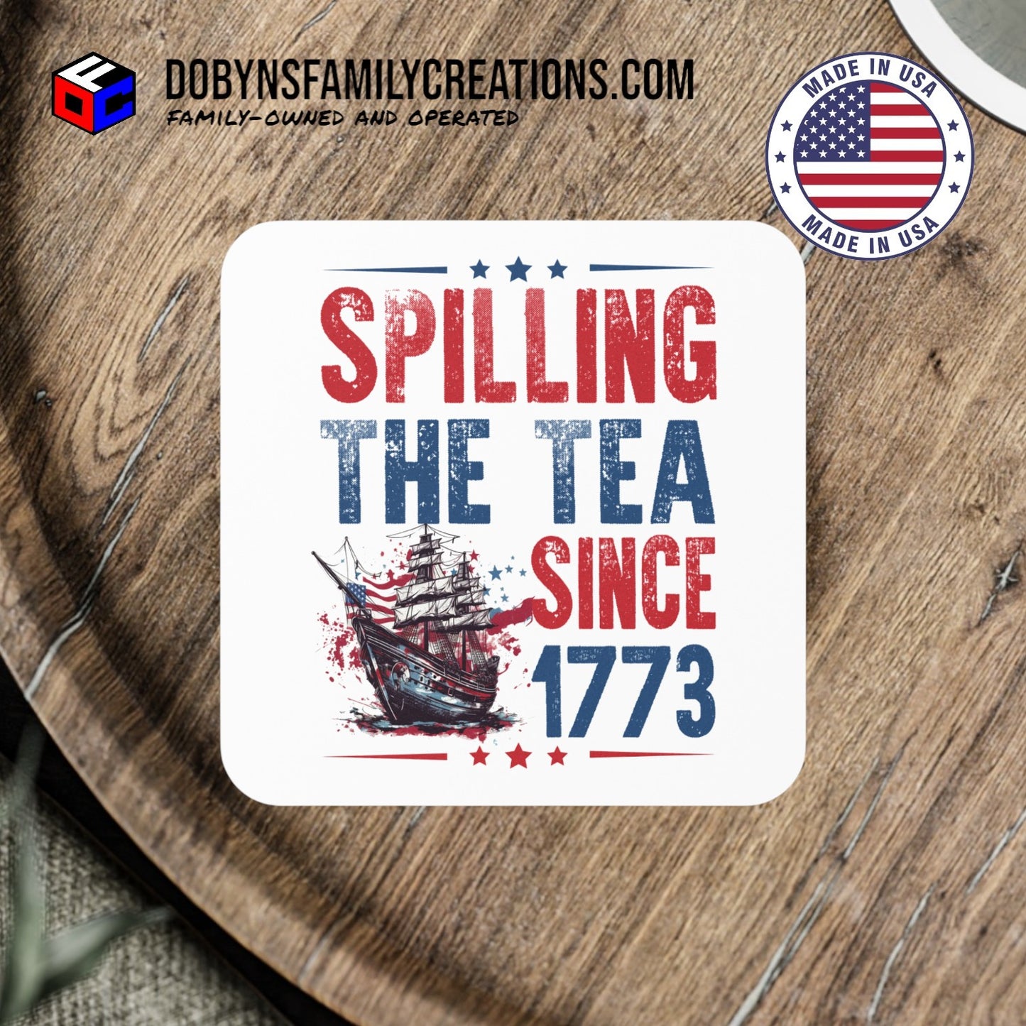 Spilling The Tea SInce 1773 Coaster
