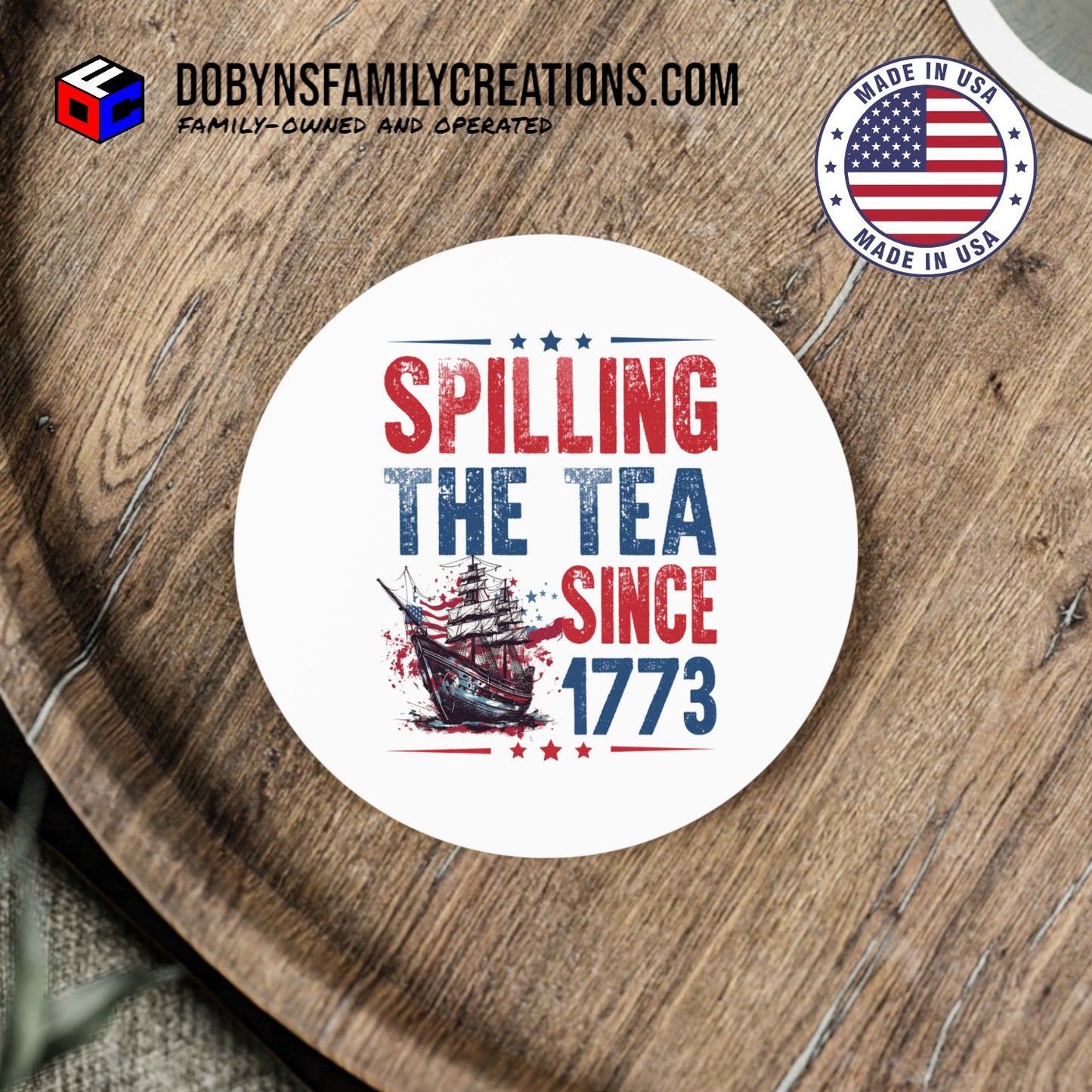 Spilling The Tea SInce 1773 Coaster
