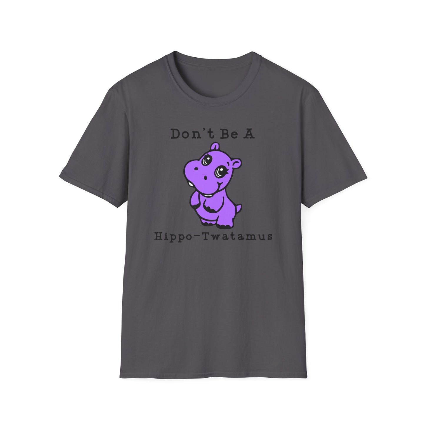 Don't Be A Hippo-Twatamus Cotton Tee Shirt