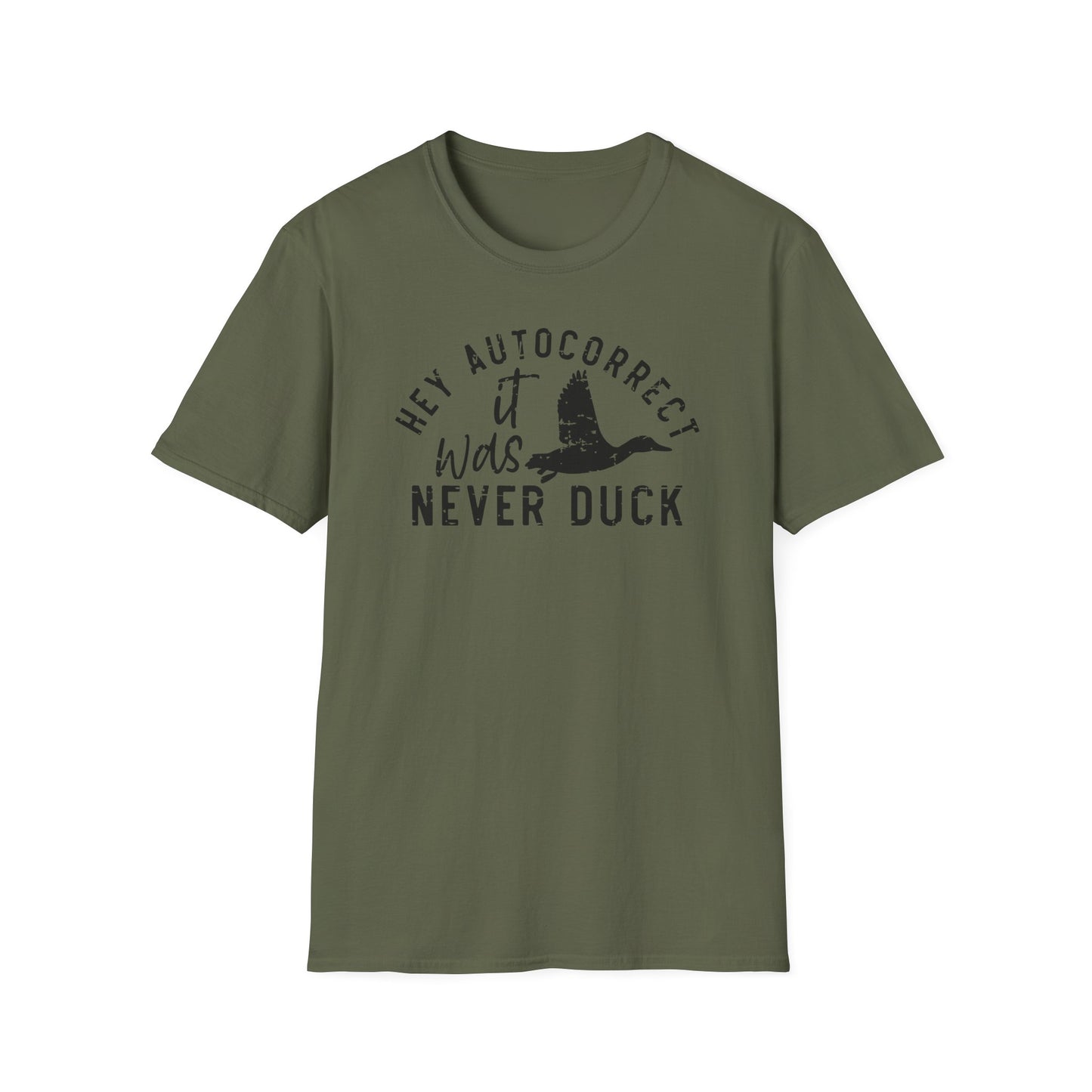 Hey Autocorrect It Was Never Duck Cotton Tee Shirt