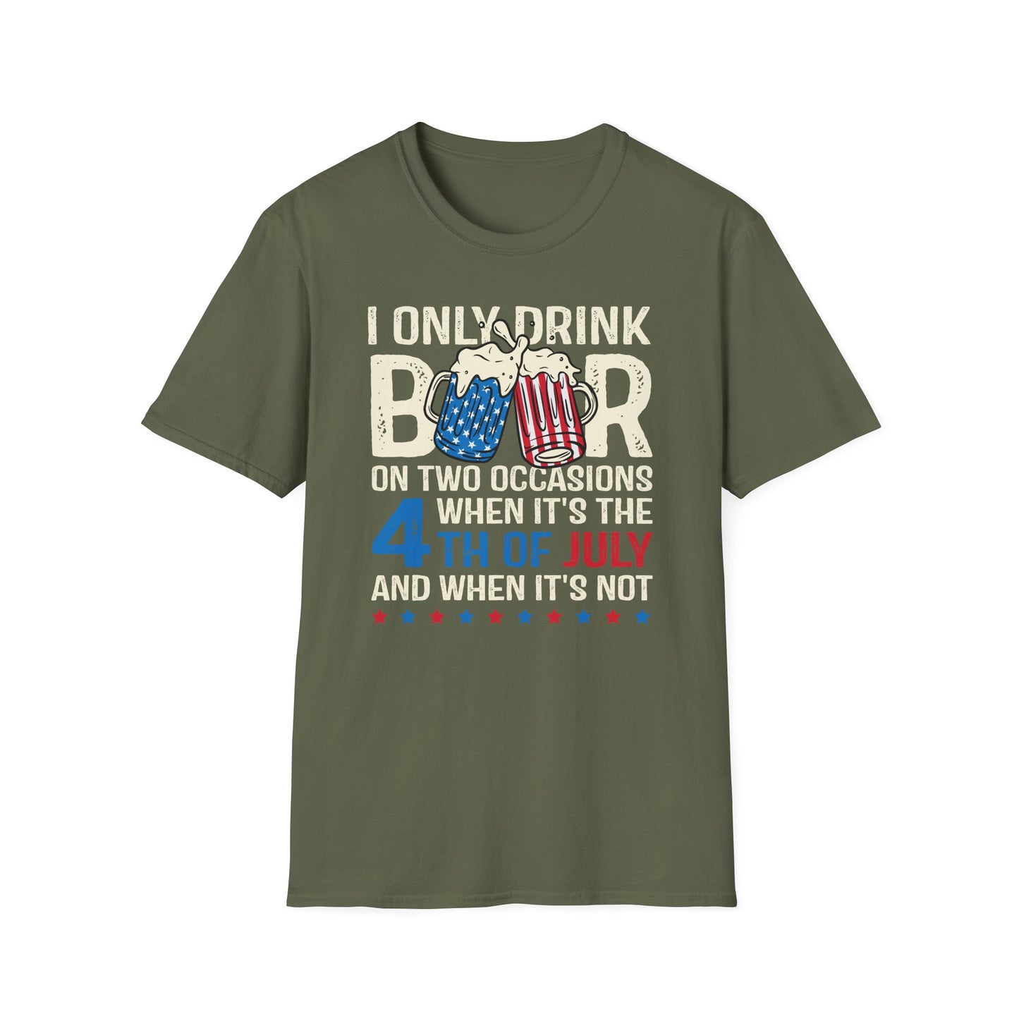 I Only Drink Beer On 4th of July Cotton Tee Shirt