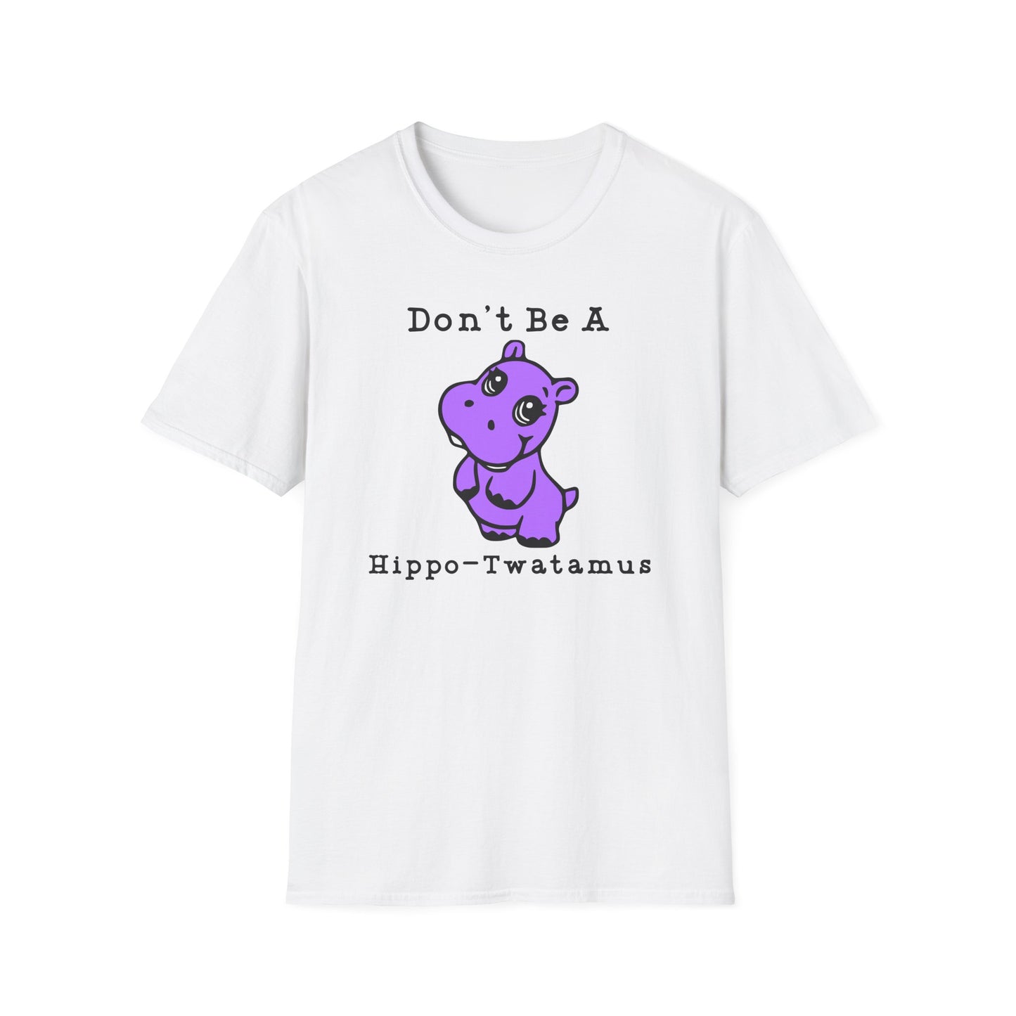 Don't Be A Hippo-Twatamus Cotton Tee Shirt