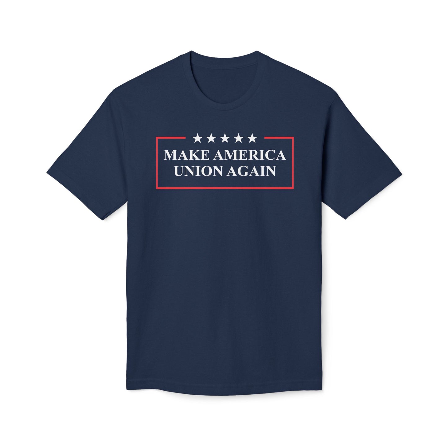 Make America Union Again Union Made Tee Shirt