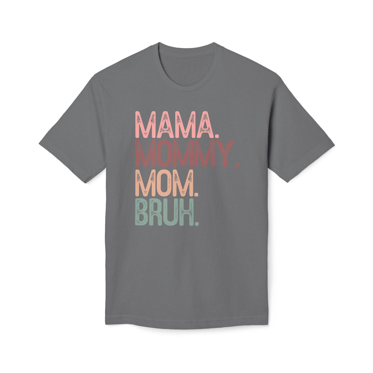 Mama Mommy Mom Bruh Cotton Tee Shirt