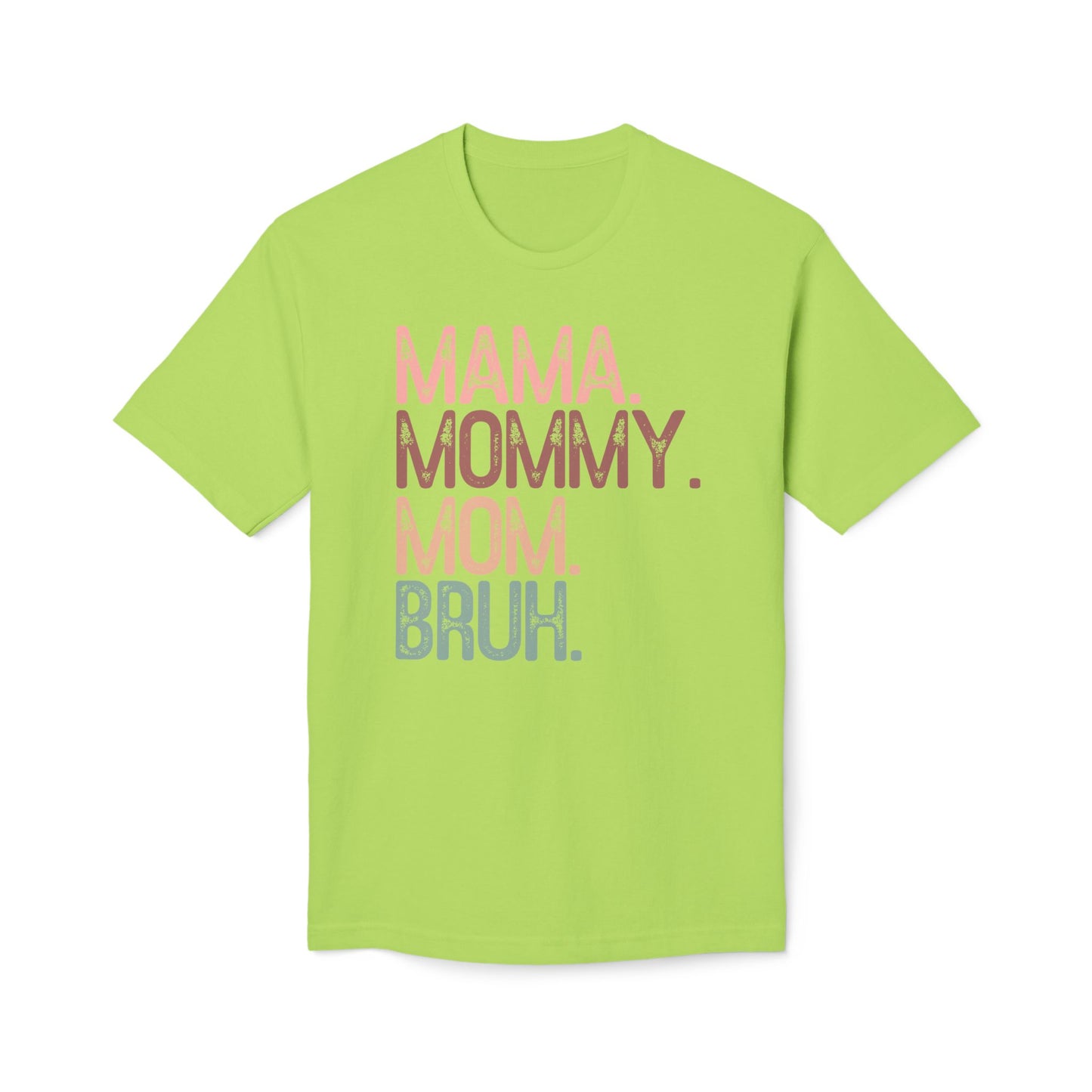 Mama Mommy Mom Bruh Cotton Tee Shirt