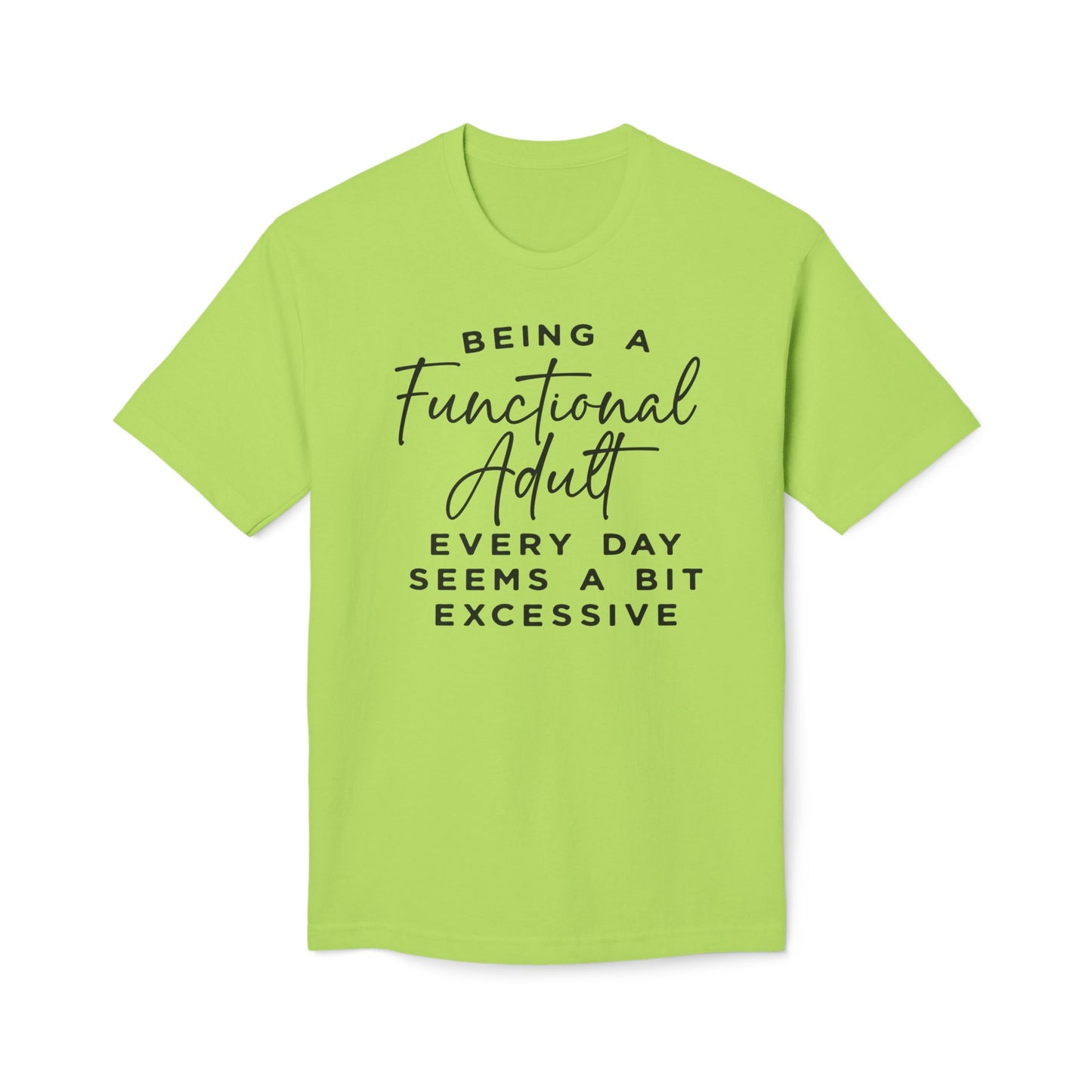 Being A Functional Adult Shirt Cotton Tee Shirt
