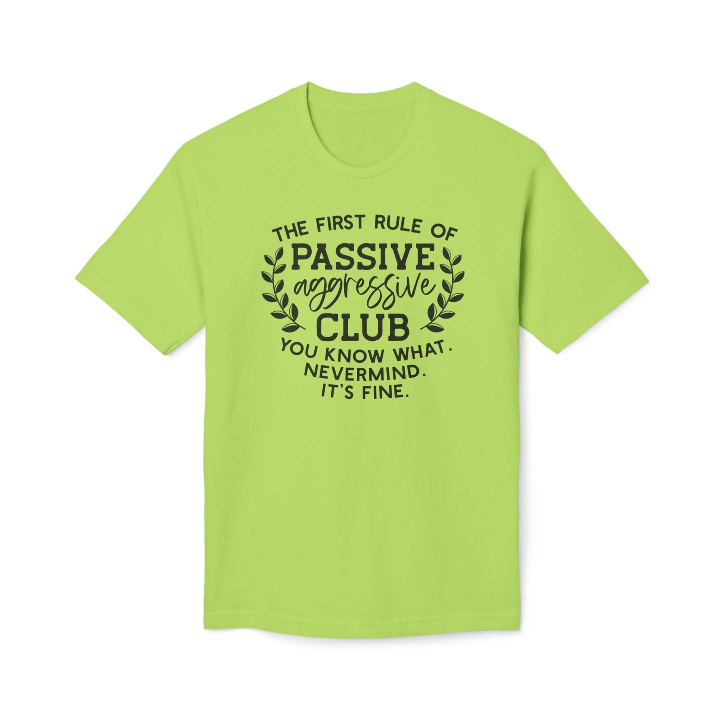 The First Rule Of Passive Aggressive Club Cotton Tee Shirt