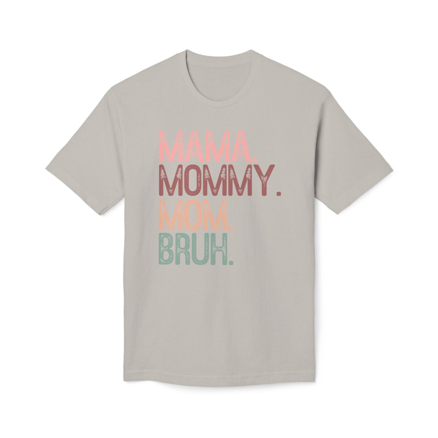 Mama Mommy Mom Bruh Cotton Tee Shirt