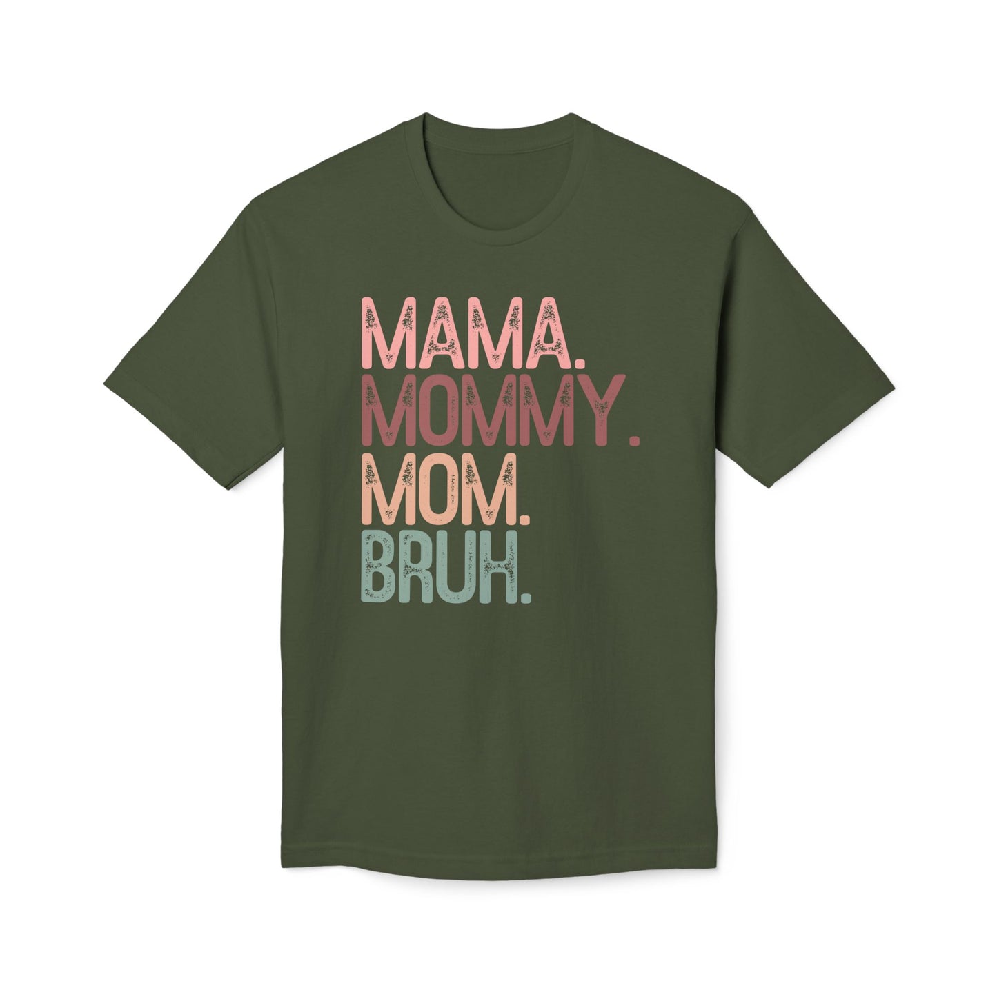 Mama Mommy Mom Bruh Cotton Tee Shirt