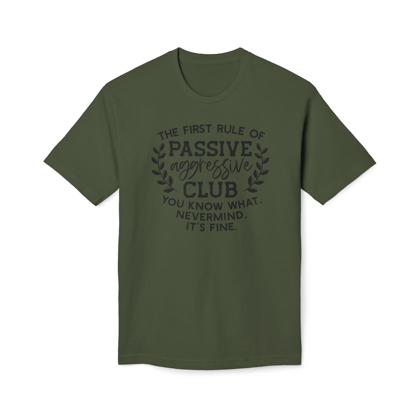 The First Rule Of Passive Aggressive Club Cotton Tee Shirt