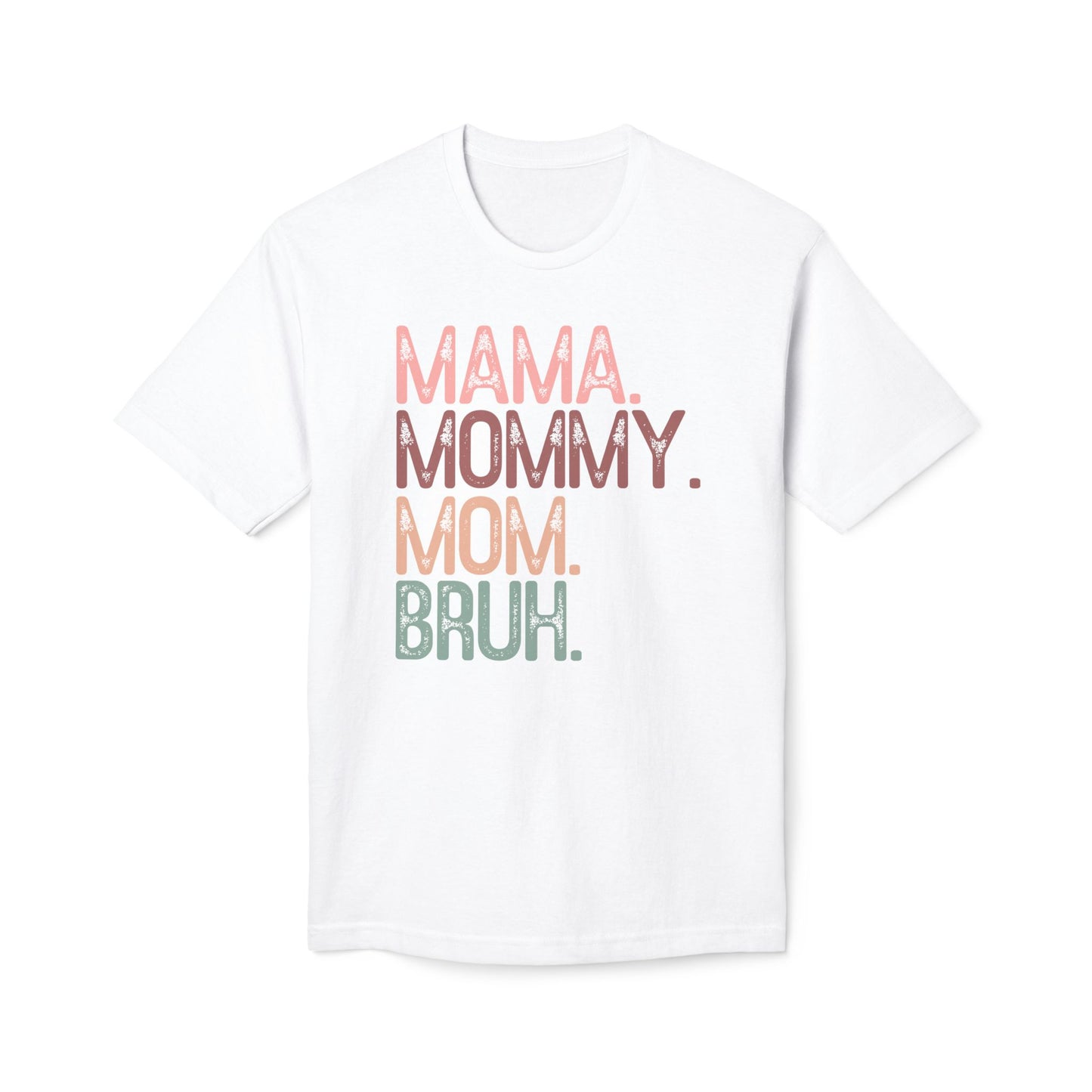 Mama Mommy Mom Bruh Cotton Tee Shirt