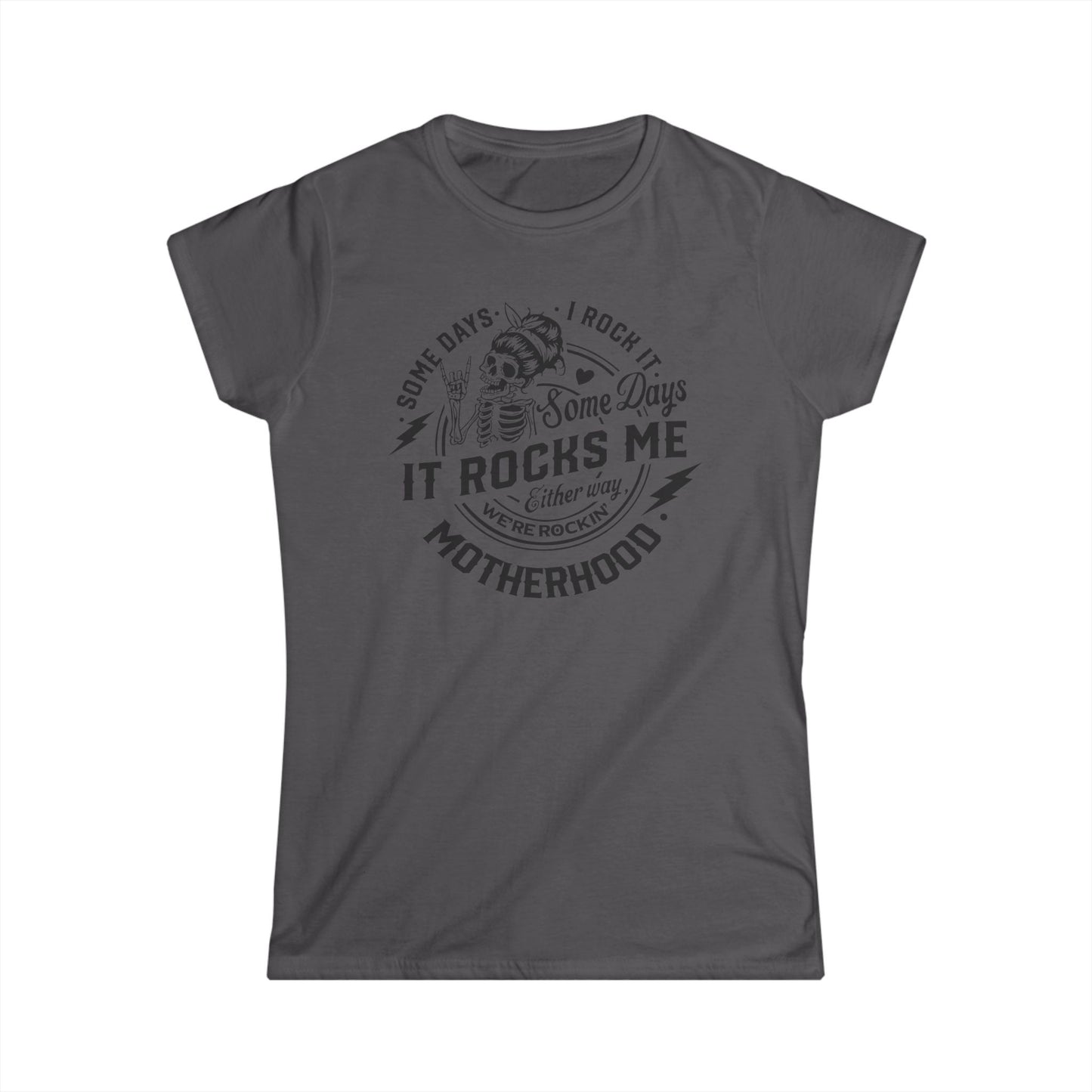 Motherhood Somedays It Rocks Me Cotton Tee Shirt