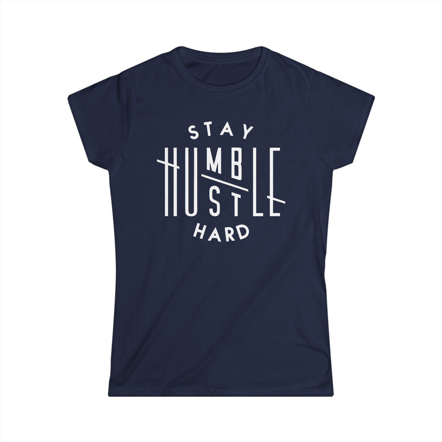 Stay Humble Hustle Hard Cotton Tee Shirt