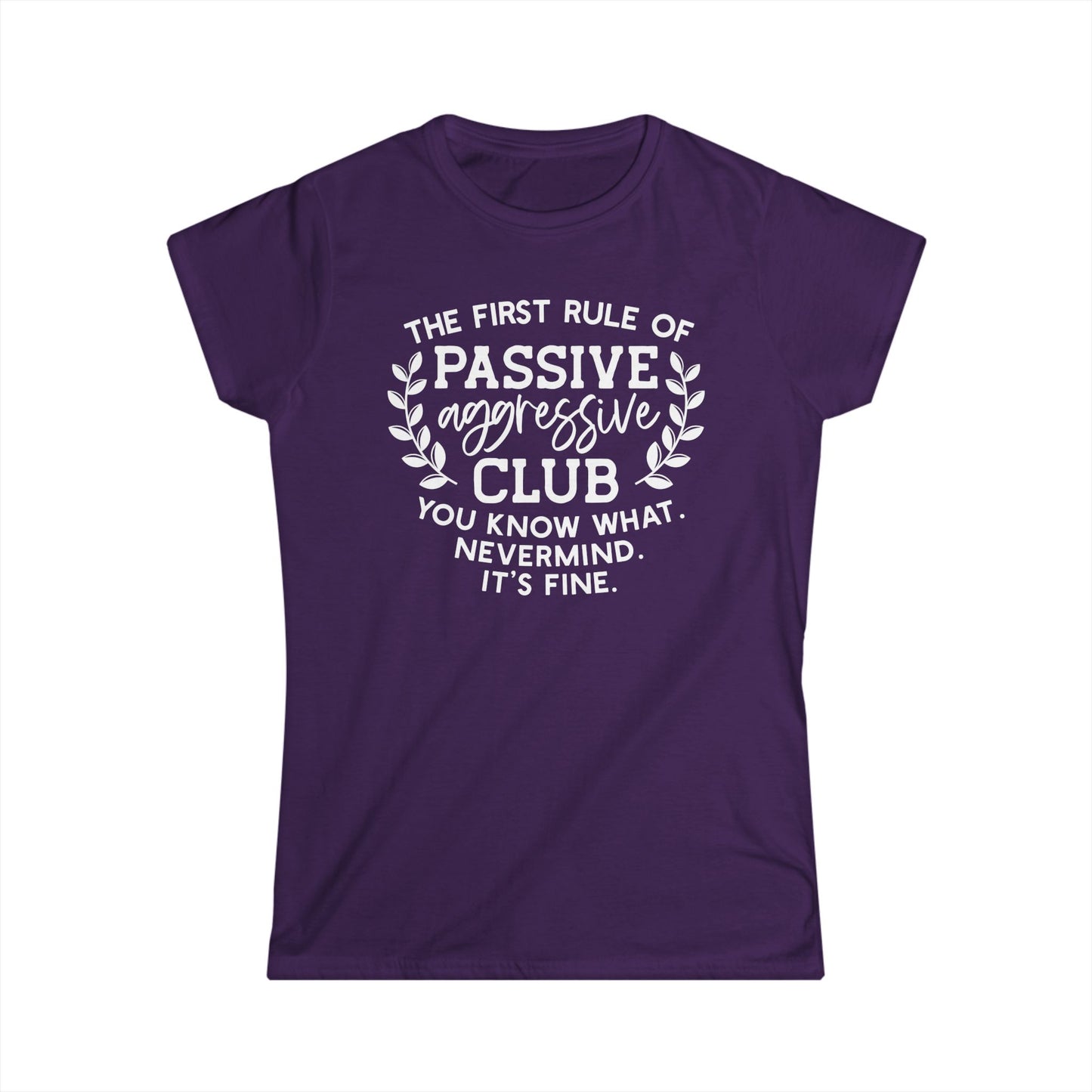 The First Rule Of Passive Aggressive Club Cotton Tee Shirt