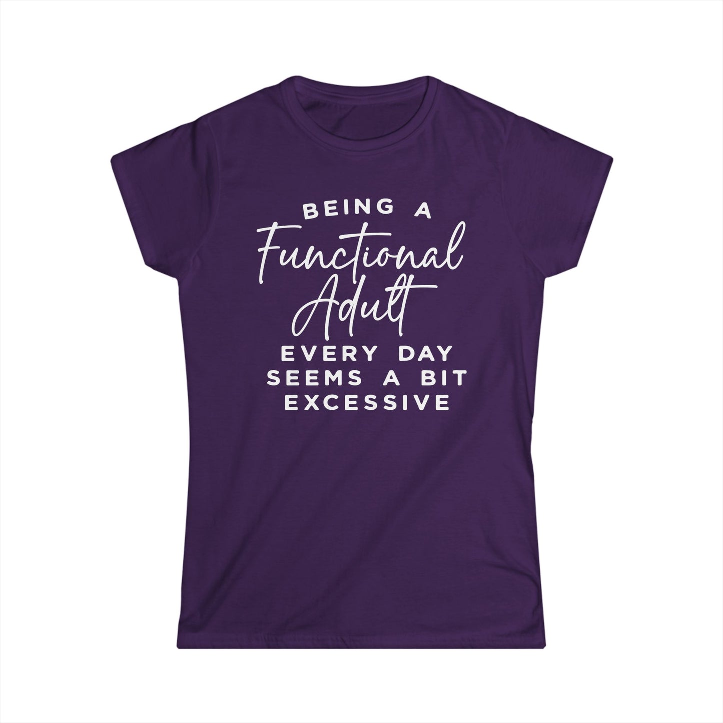 Being A Functional Adult Shirt Cotton Tee Shirt