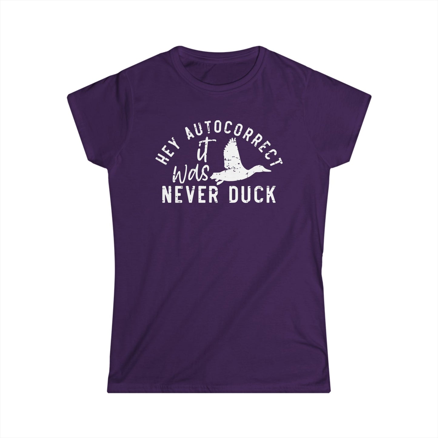 Hey Autocorrect It Was Never Duck Cotton Tee Shirt