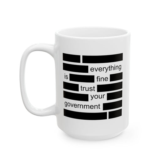 Everything Is Fine Coffee Mug