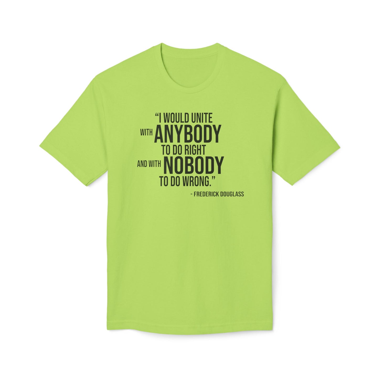 Frederick Douglass Quote Union Made Shirts