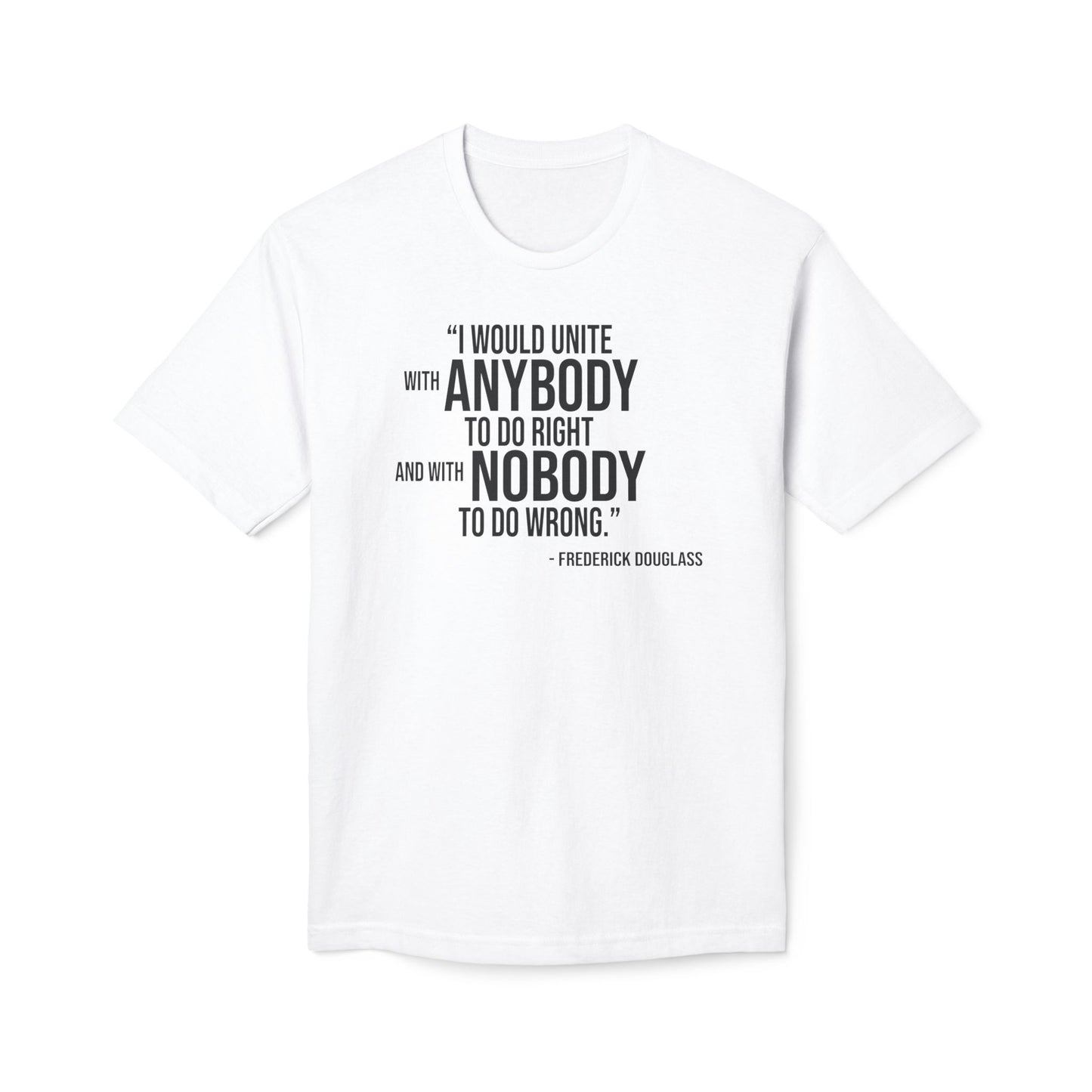 Frederick Douglass Quote Cotton Tee Shirt