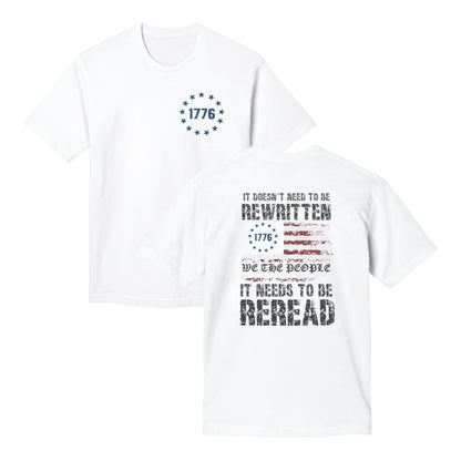 It Doesn't Need To Be Rewritten Union Made Tee Shirt