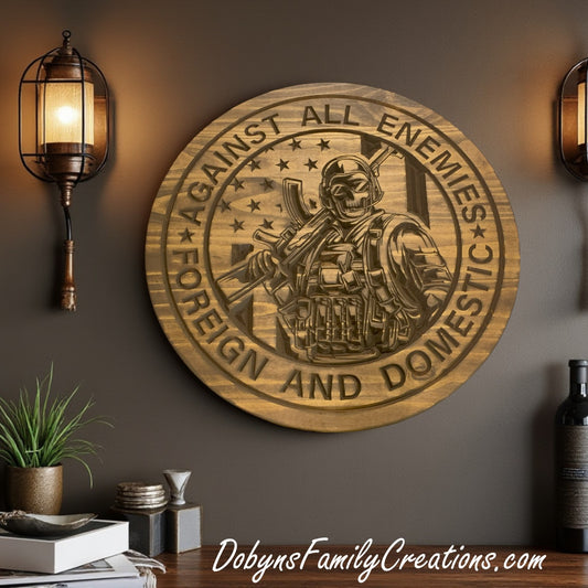 Against All Enemies Foreign and Domestic Engraved Sign