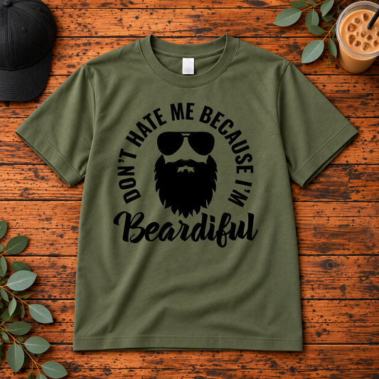 Don't Hate Me Because I'm Beardiful Shirt | Funny Beard Apparel