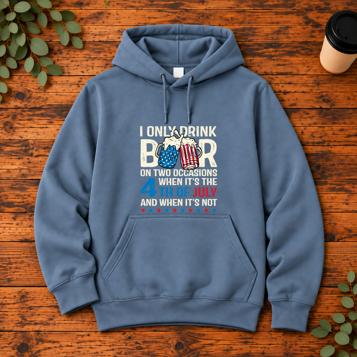 I Only Drink Beer on Two Occasions | Funny 4th of July T-Shirt, Long Sleeve, Crewneck & Hoodie