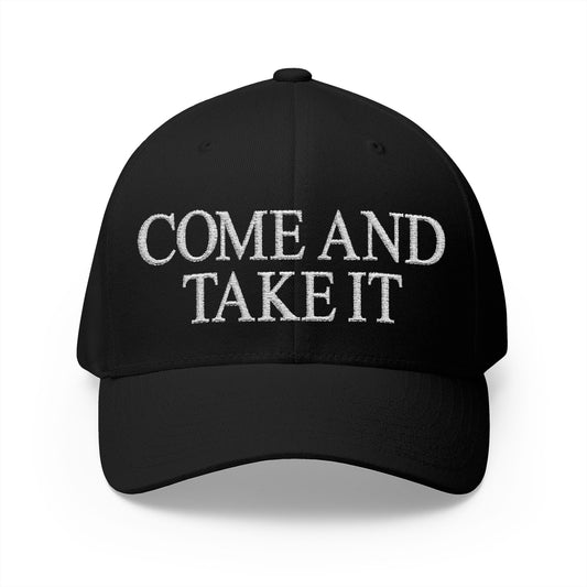 Come And Take It Embroidered Hat