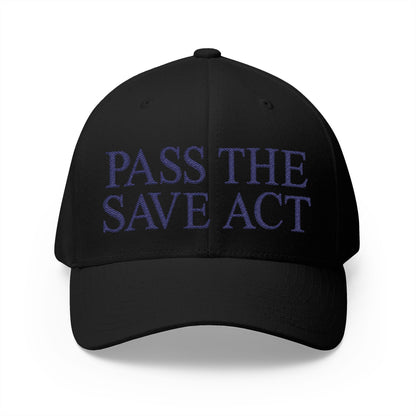 Pass The Save Act Embroidered Hat