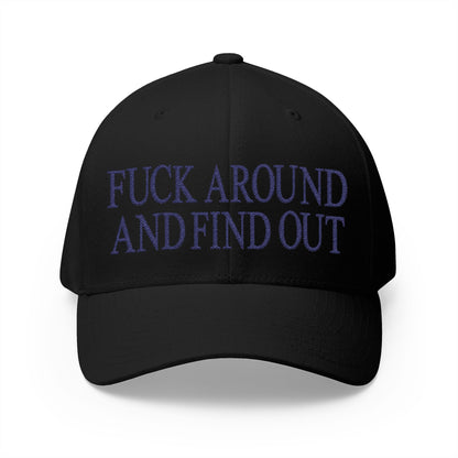 Fuck Around and Find Out Embroidered Hat