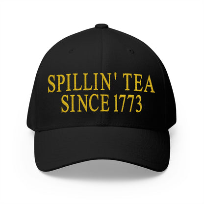 Spillin Tea Since 1773 Embroidered Hat