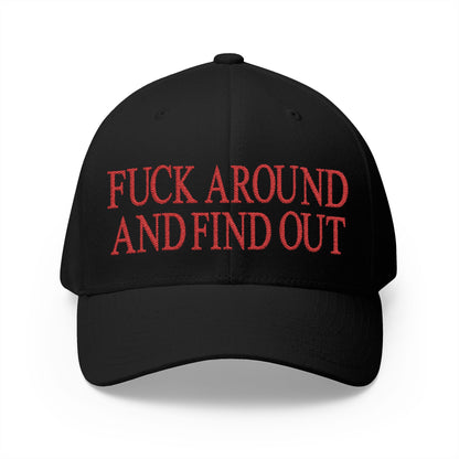Fuck Around and Find Out Embroidered Hat