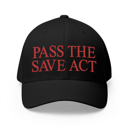 Pass The Save Act Embroidered Hat