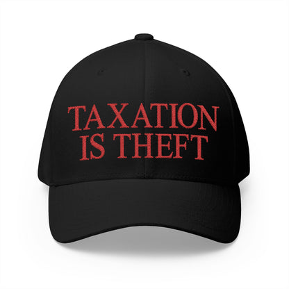 Taxation Is Theft Embroidered Hat