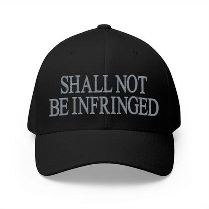 Shall Not Be Infringed Embroidered Hat