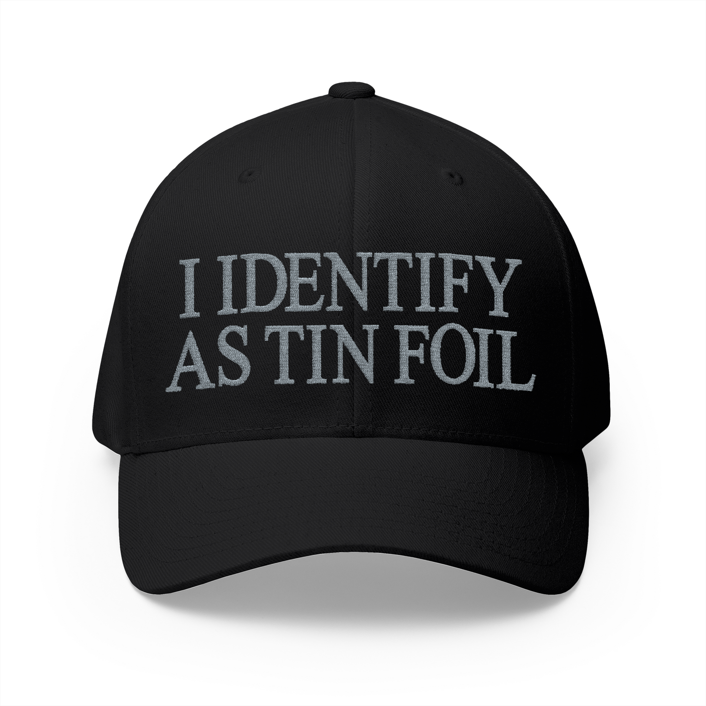 I Identify As Tin Foil Embroidered Hat