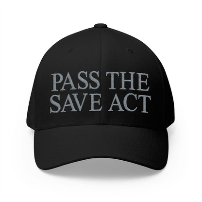 Pass The Save Act Embroidered Hat