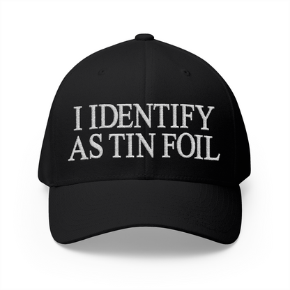 I Identify As Tin Foil Embroidered Hat