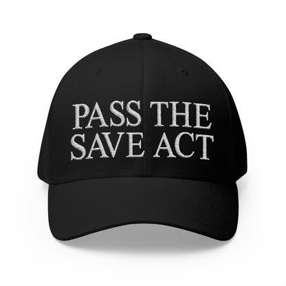 Pass The Save Act Embroidered Hat