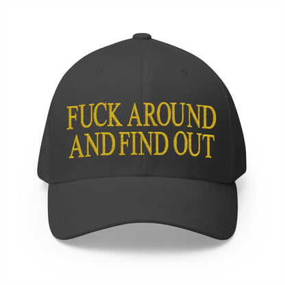 Fuck Around and Find Out Embroidered Hat