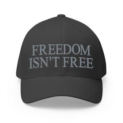 Freedom Isn't Free Embroidered Hat